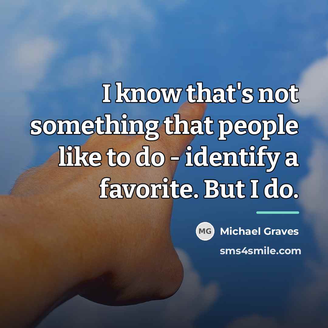 “I know that's not something that people like to do…” quote by Michael Graves