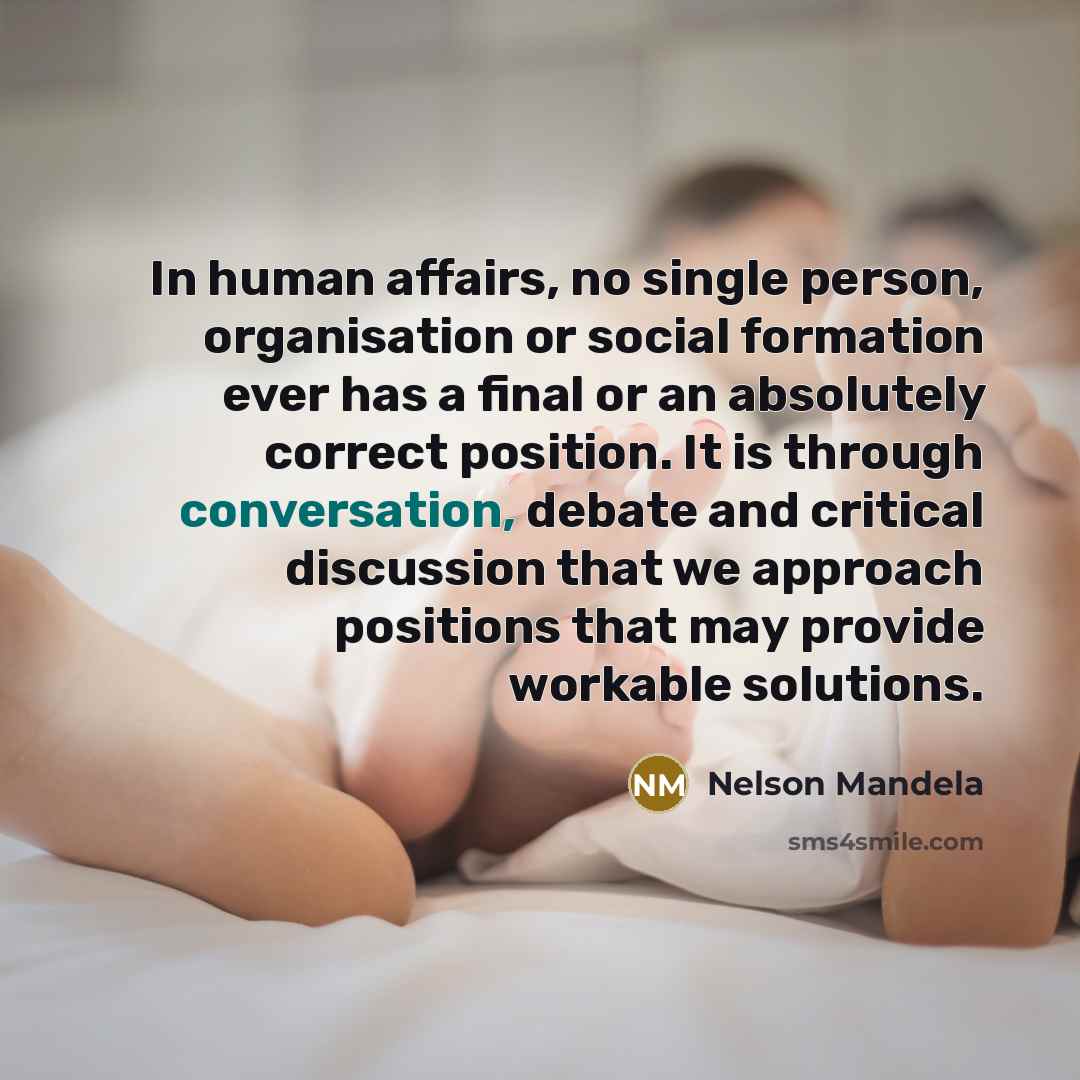 “In human affairs, no single person, organisation or social formation…” quote by Nelson Mandela