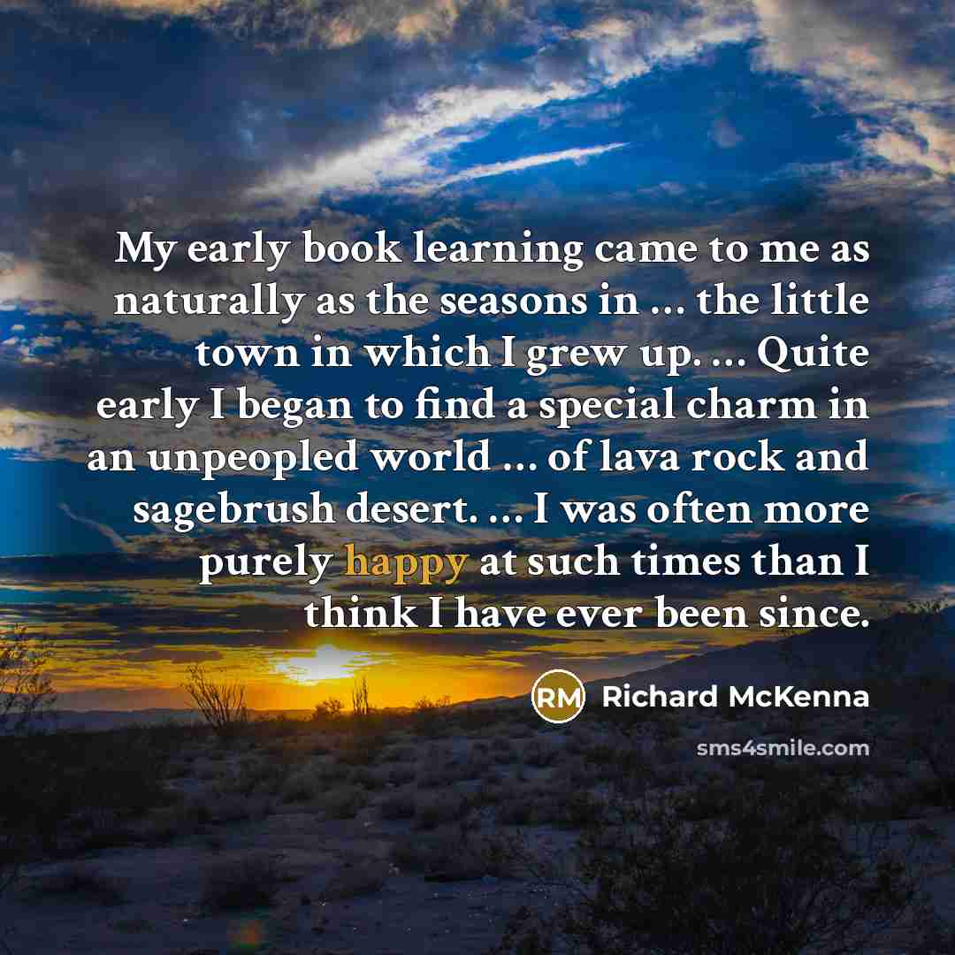 “My early book learning came to me as naturally as…” quote by Richard McKenna