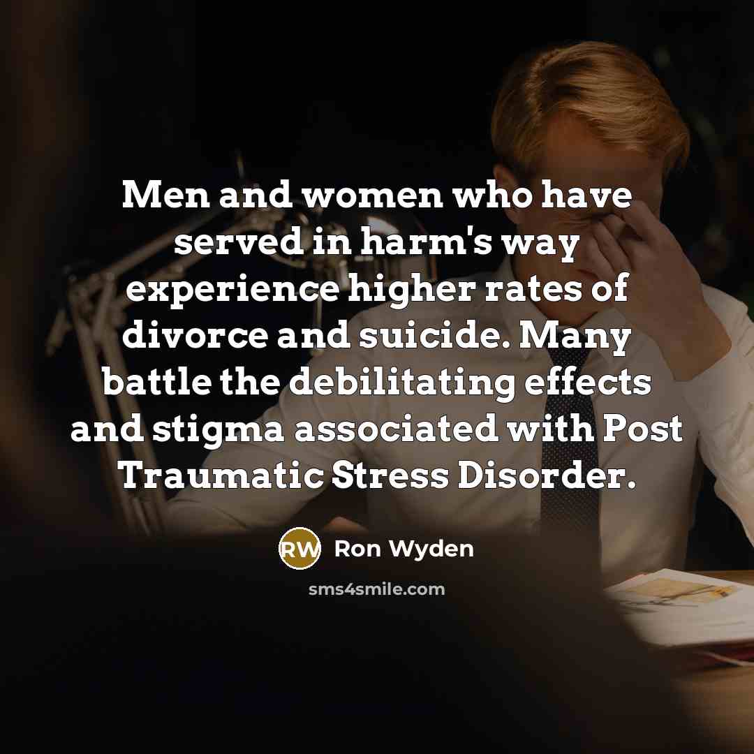 “Men and women who have served in harm's way experience…” quote by Ron Wyden