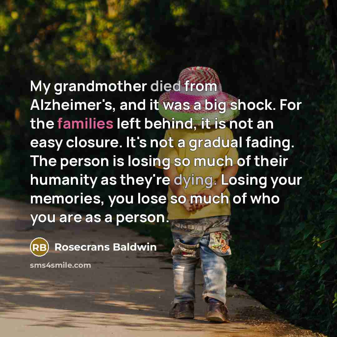 “My grandmother died from Alzheimer's, and it was a big…” quote by Rosecrans Baldwin