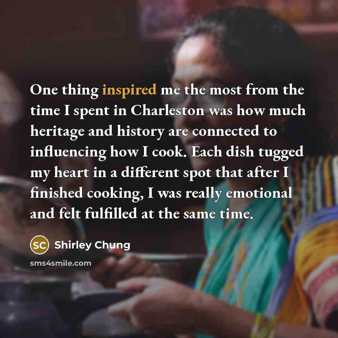 “One thing inspired me the most from the time I…” quote by Shirley Chung
