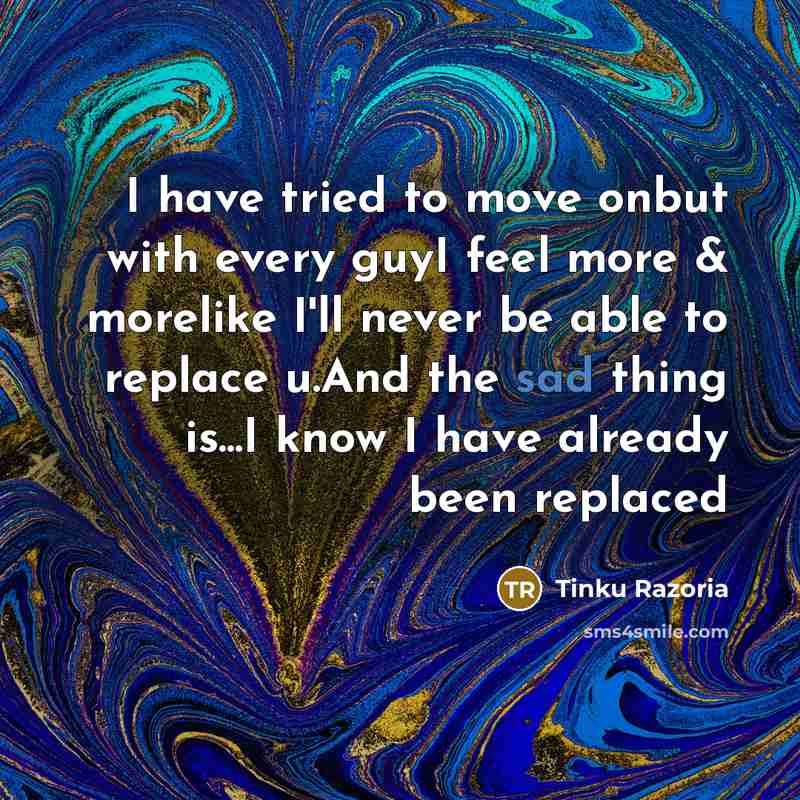 “I have tried to move onbut with every guyI feel…” quote by Tinku Razoria
