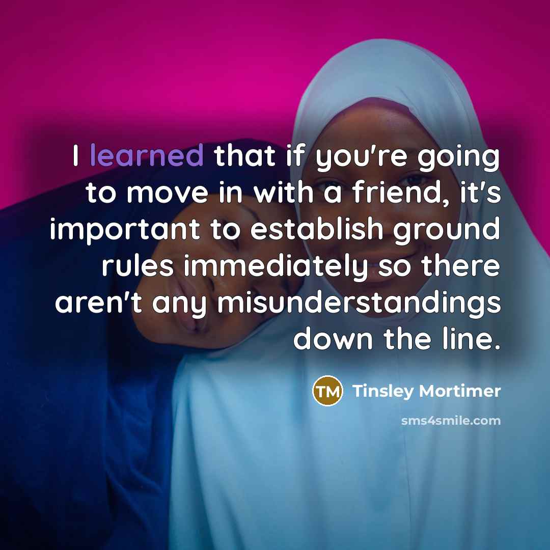 “I learned that if you're going to move in with…” quote by Tinsley Mortimer