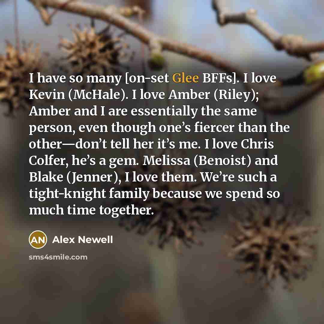 “I have so many [on-set Glee BFFs]. I love Kevin…” quote by Alex Newell