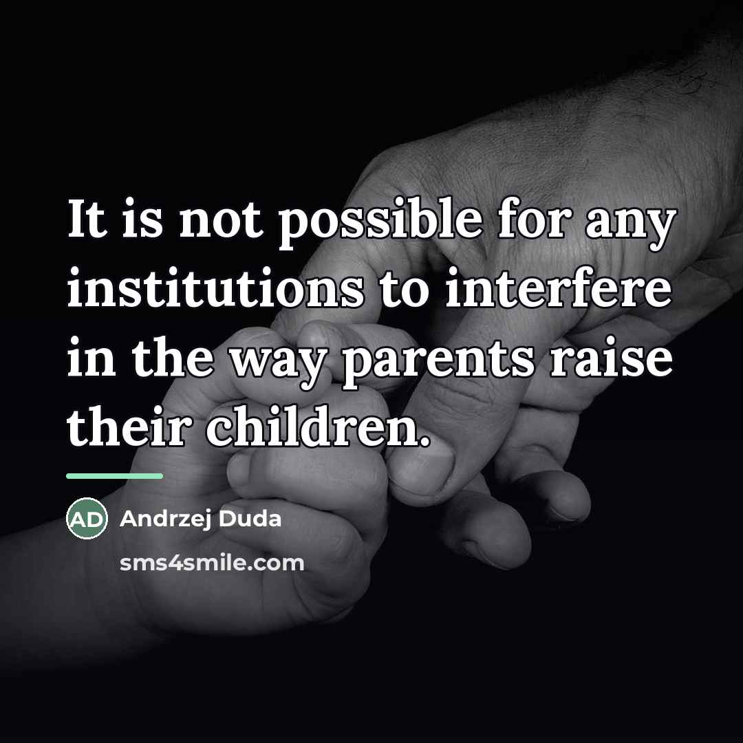 “It is not possible for any institutions to interfere in…” quote by Andrzej Duda