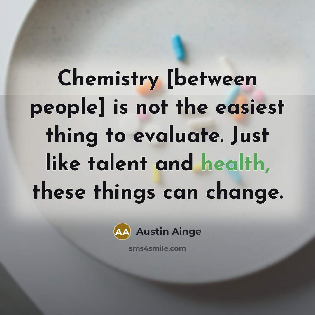 “Chemistry [between people] is not the easiest thing to evaluate.…” quote by Austin Ainge