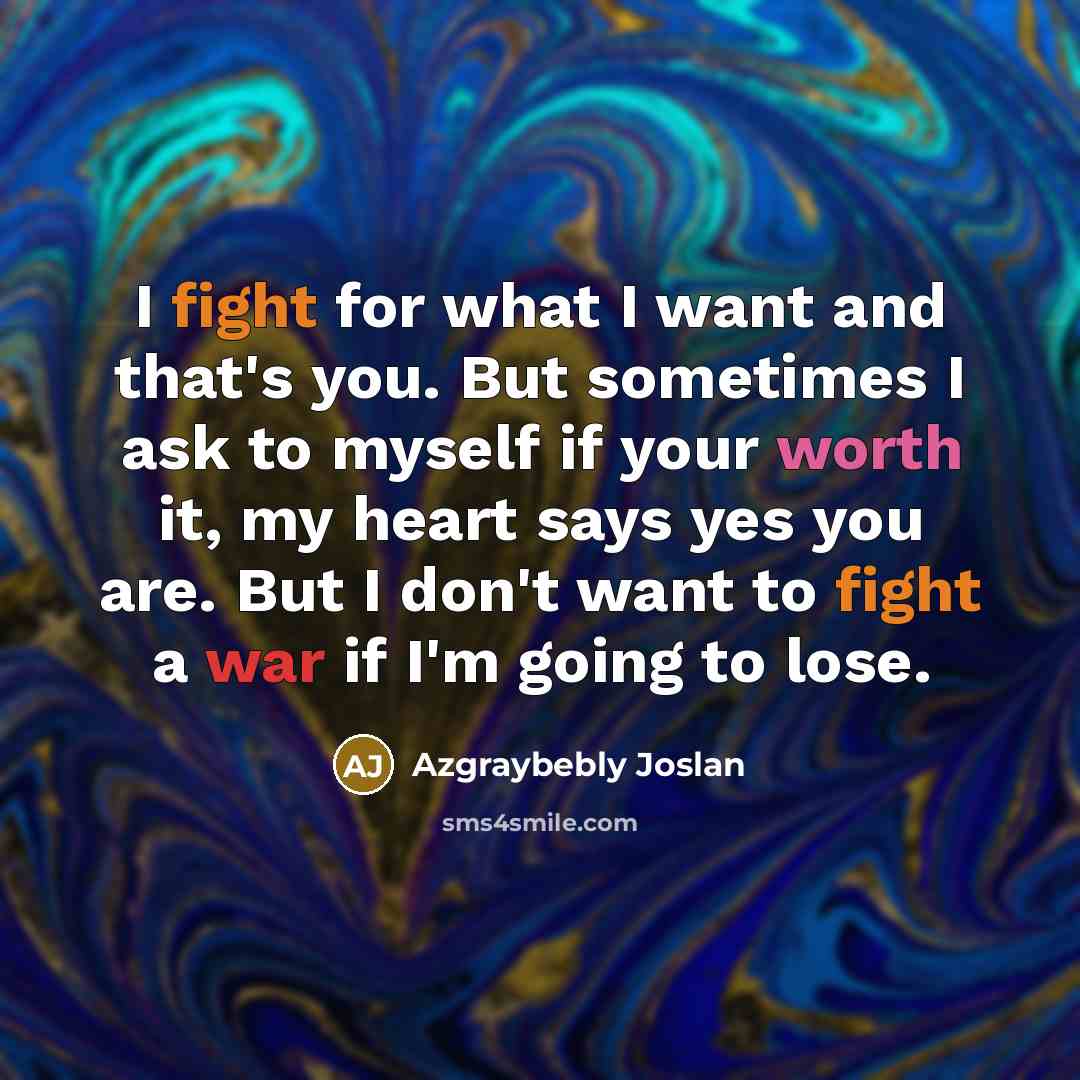“I fight for what I want and that's you. But…” quote by Azgraybebly Joslan
