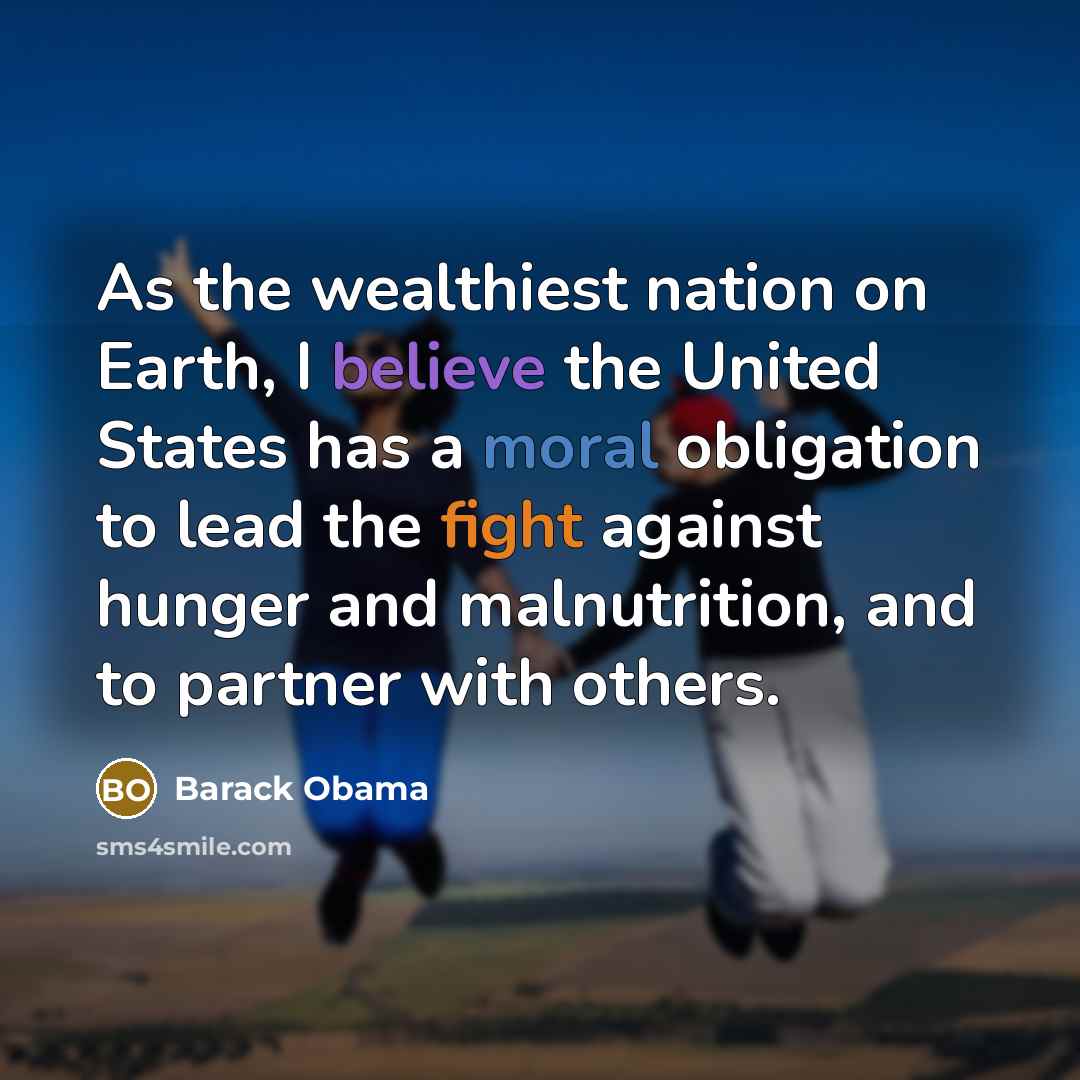 “As the wealthiest nation on Earth, I believe the United…” quote by Barack Obama