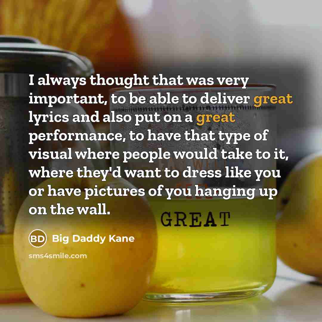 “I always thought that was very important, to be able…” quote by Big Daddy Kane