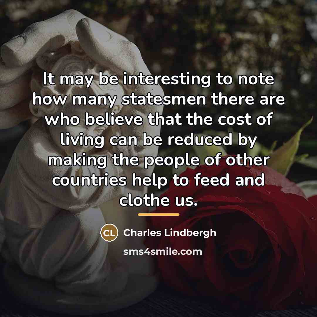 “It may be interesting to note how many statesmen there…” quote by Charles Lindbergh