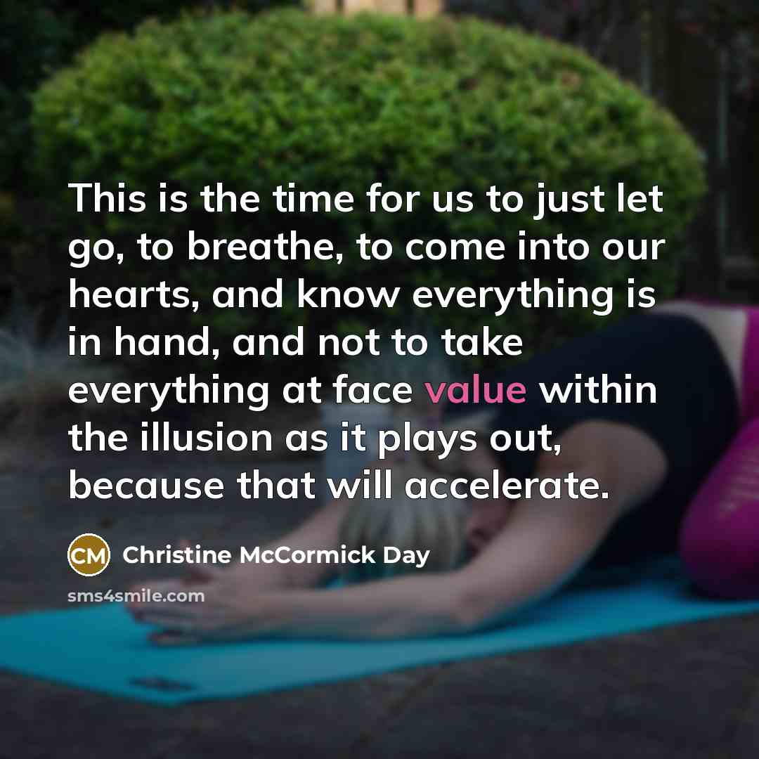 “This is the time for us to just let go,…” quote by Christine McCormick Day