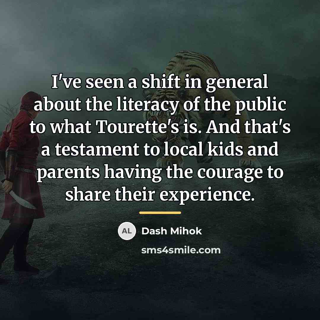 “I've seen a shift in general about the literacy of…” quote by Dash Mihok