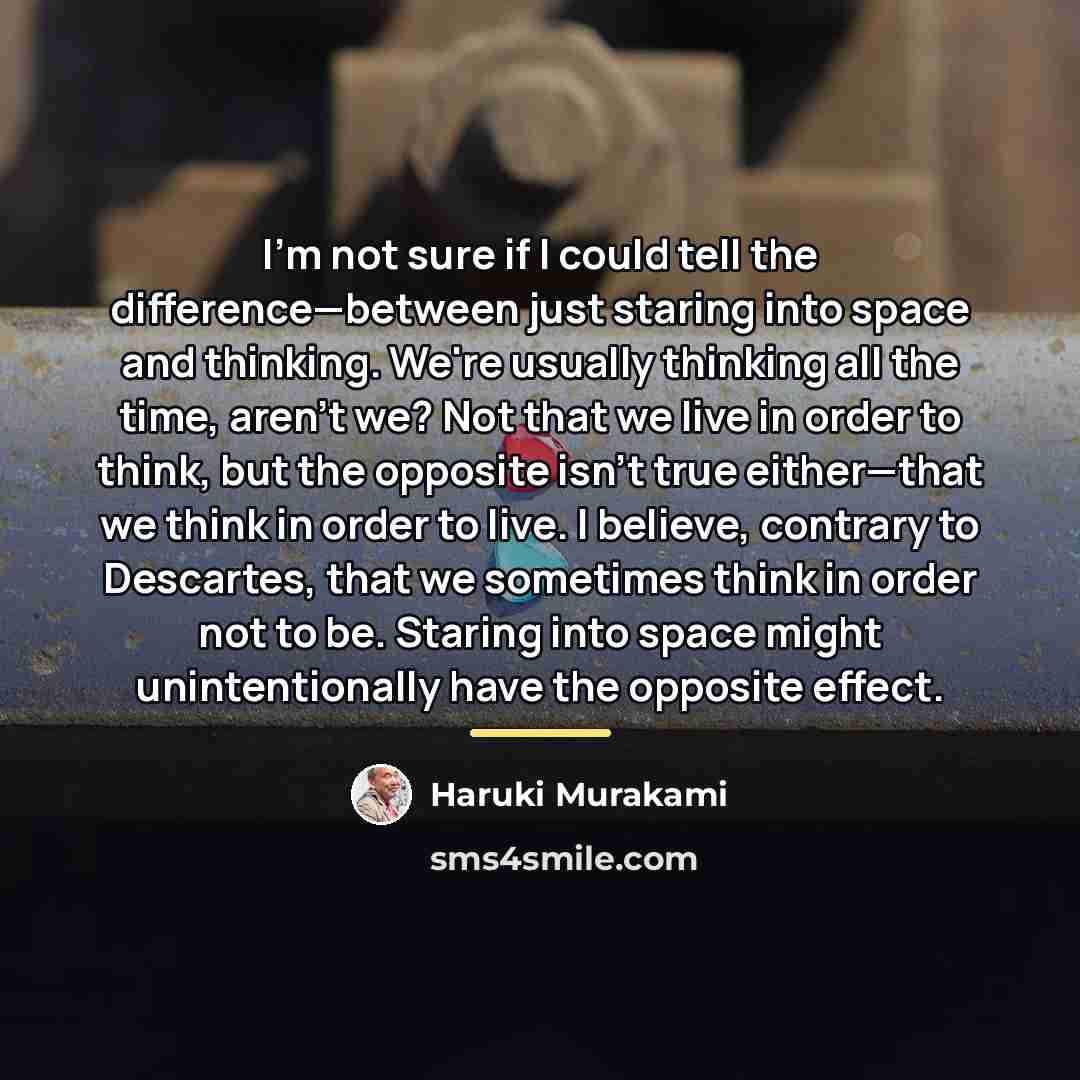 “I'm not sure if I could tell the difference—between just…” quote by Haruki Murakami