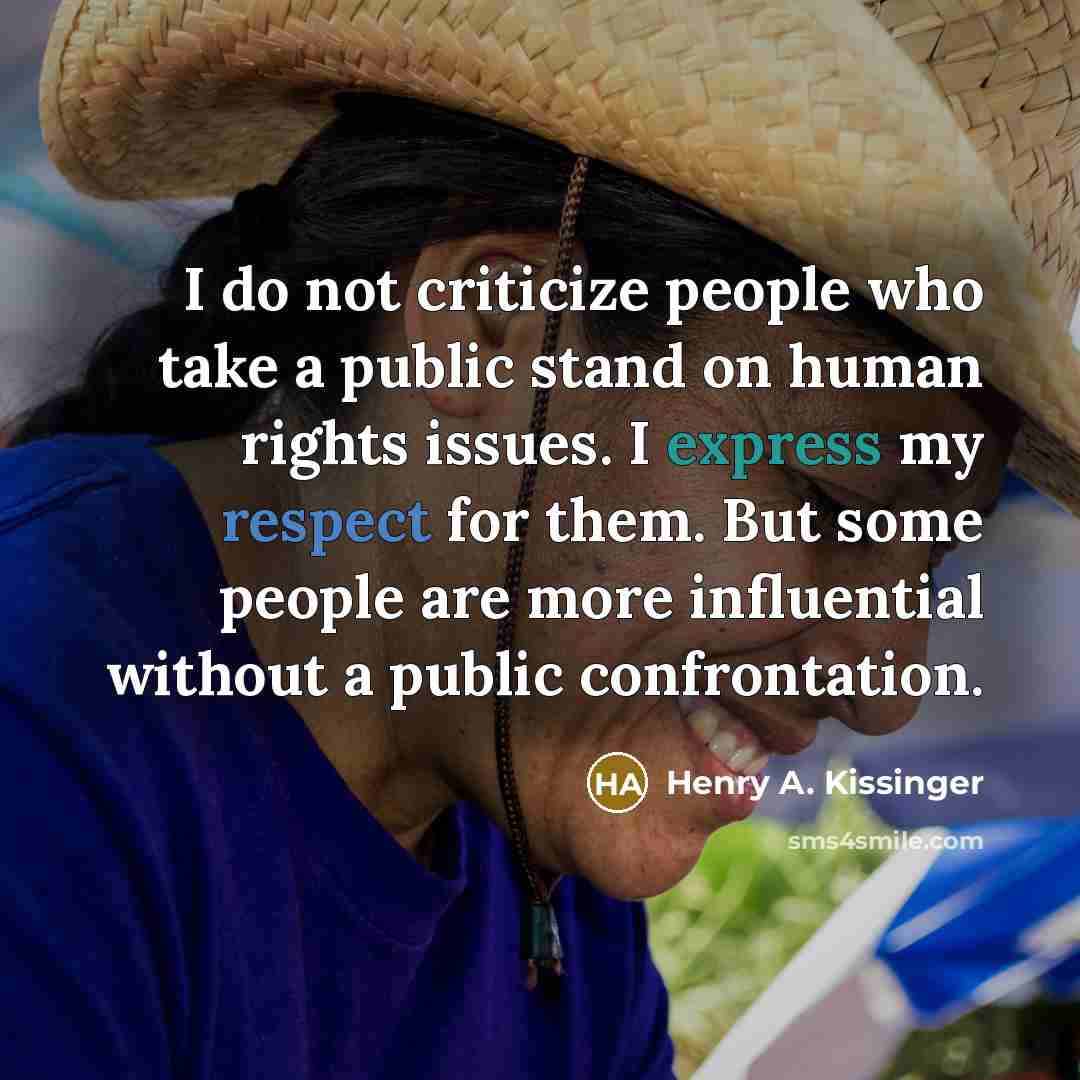 “I do not criticize people who take a public stand…” quote by Henry A. Kissinger