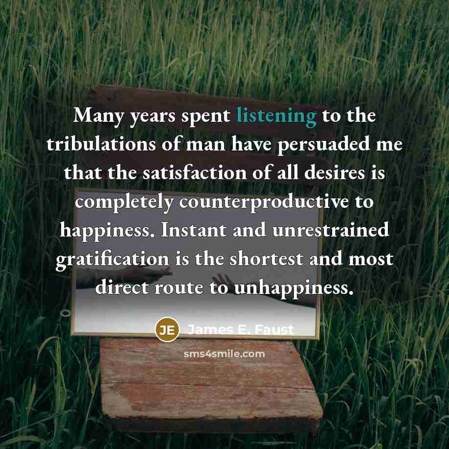 “Many years spent listening to the tribulations of man have…” quote by James E. Faust