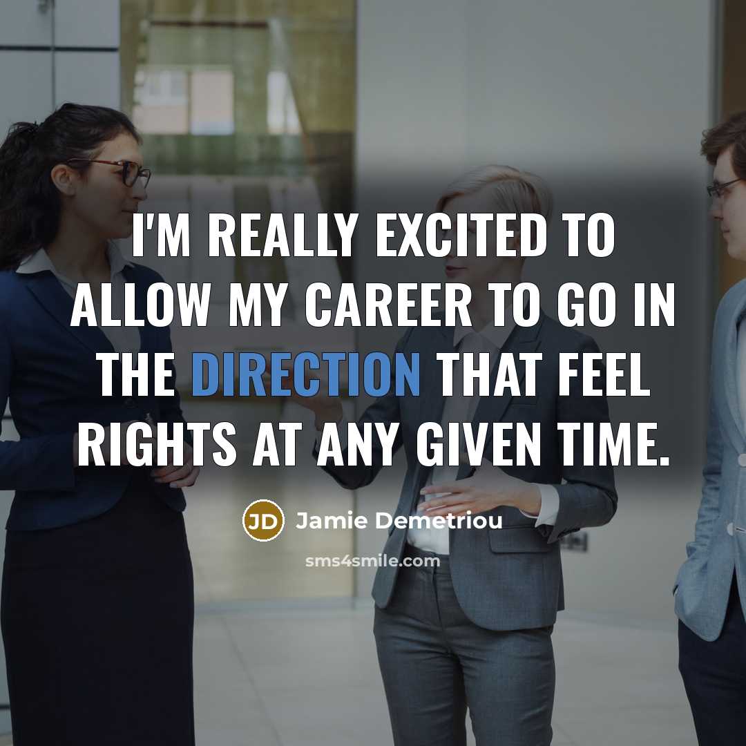 “I'm really excited to allow my career to go in…” quote by Jamie Demetriou