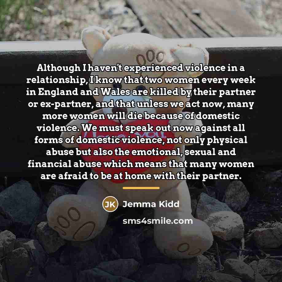 “Although I haven't experienced violence in a relationship, I know…” quote by Jemma Kidd