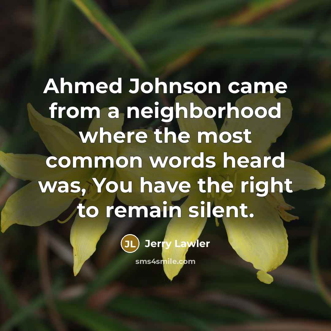 “Ahmed Johnson came from a neighborhood where the most common…” quote by Jerry Lawler