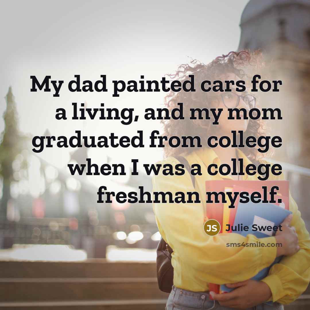 “My dad painted cars for a living, and my mom…” quote by Julie Sweet