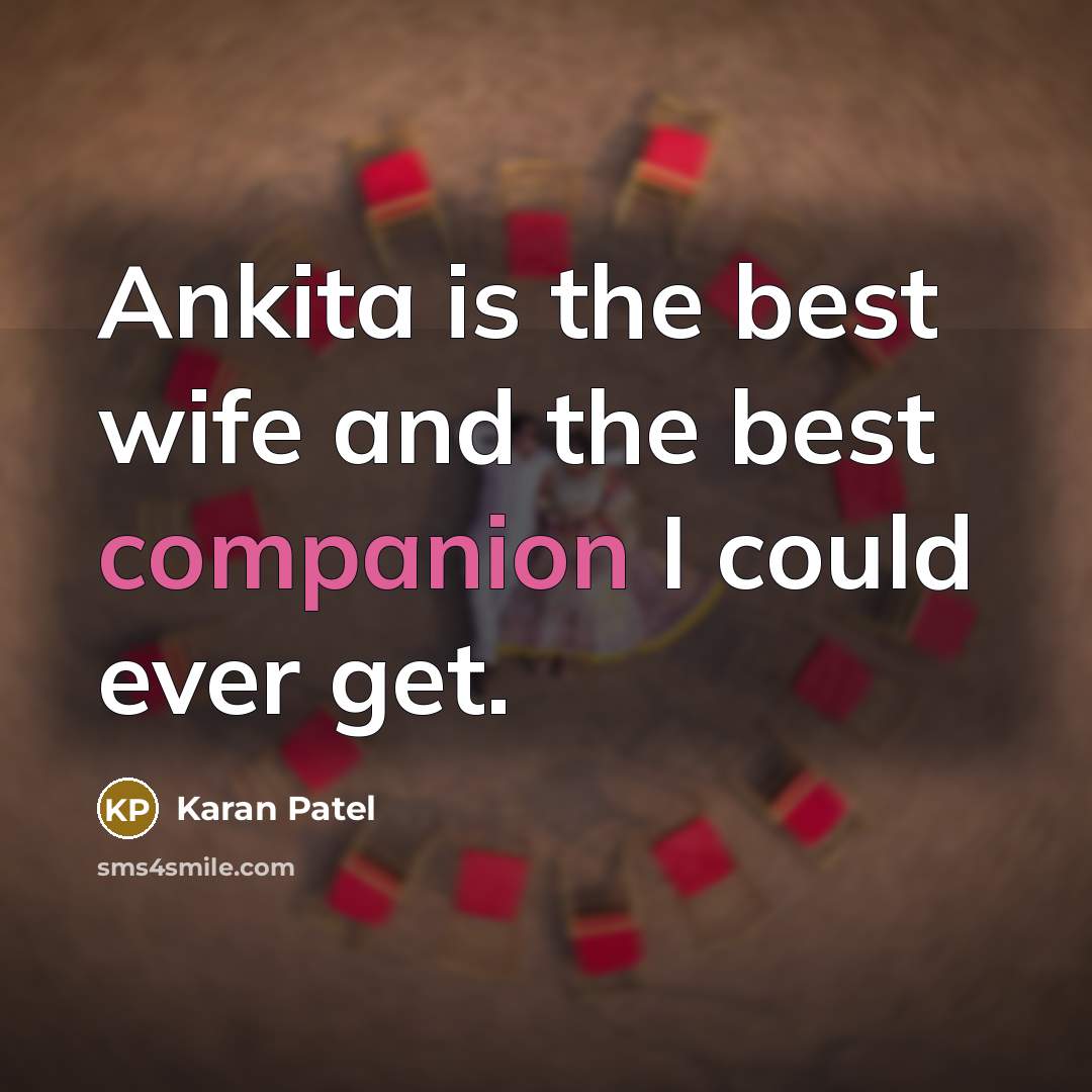 “Ankita is the best wife and the best companion I…” quote by Karan Patel