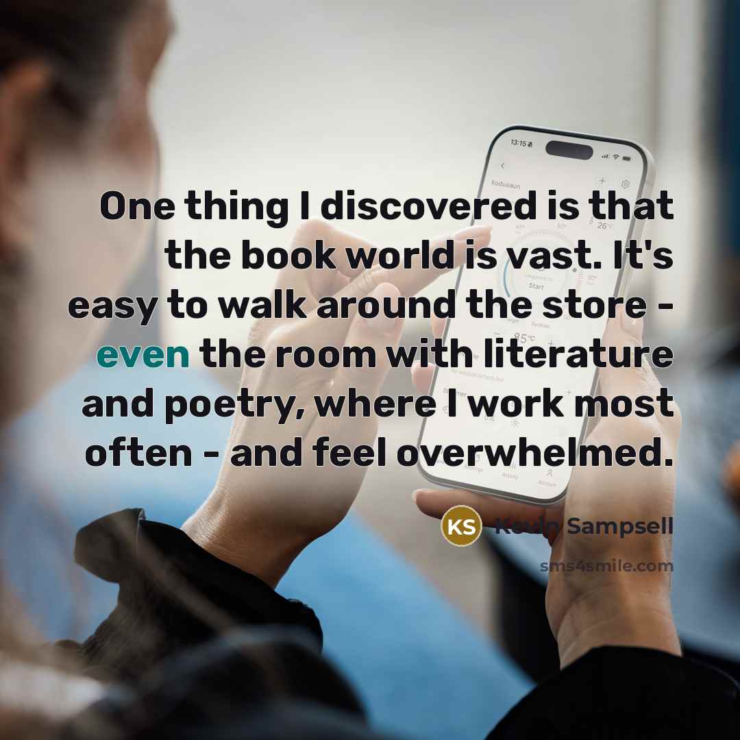 “One thing I discovered is that the book world is…” quote by Kevin Sampsell