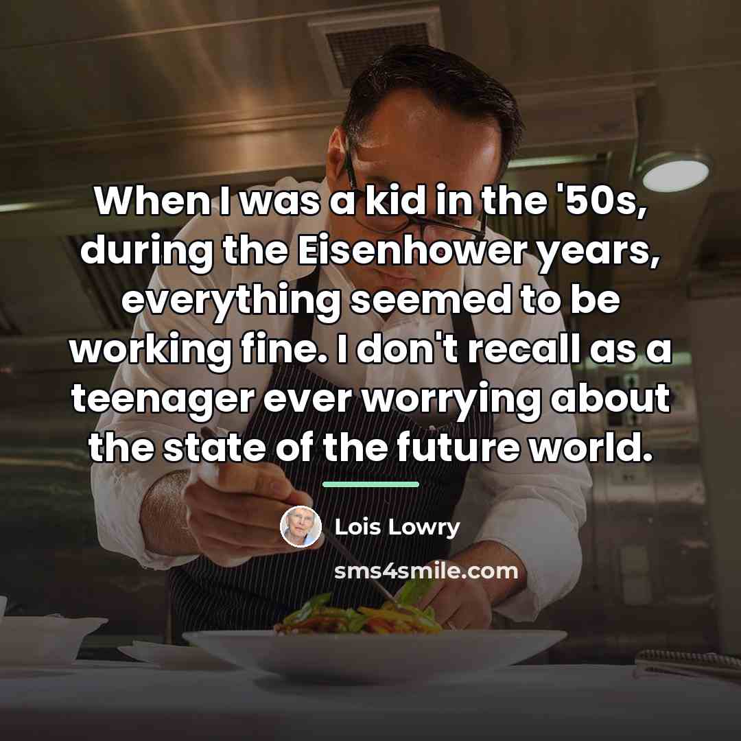 “When I was a kid in the '50s, during the…” quote by Lois Lowry