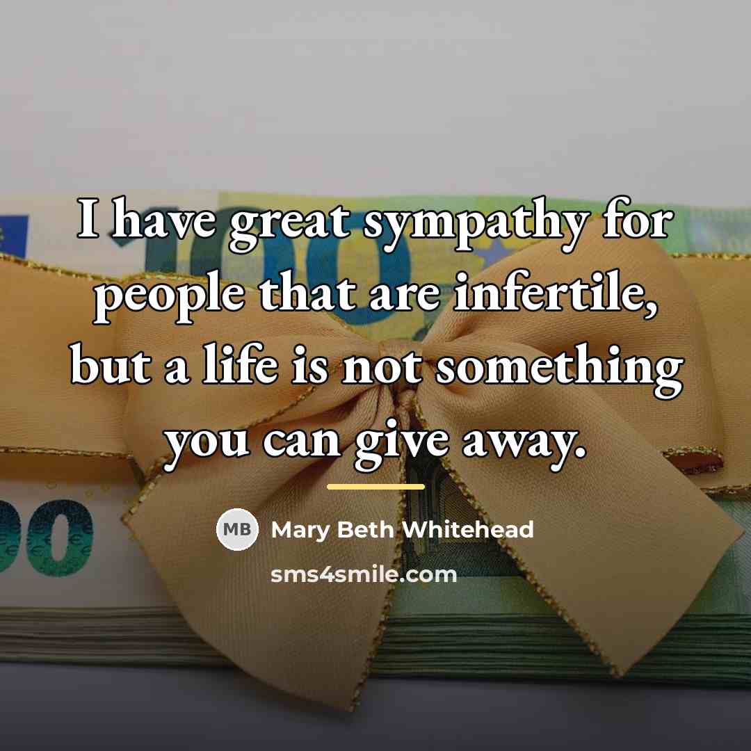 “I have great sympathy for people that are infertile, but…” quote by Mary Beth Whitehead