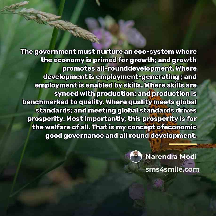 “The government must nurture an eco-system where the economy is…” quote by Narendra Modi