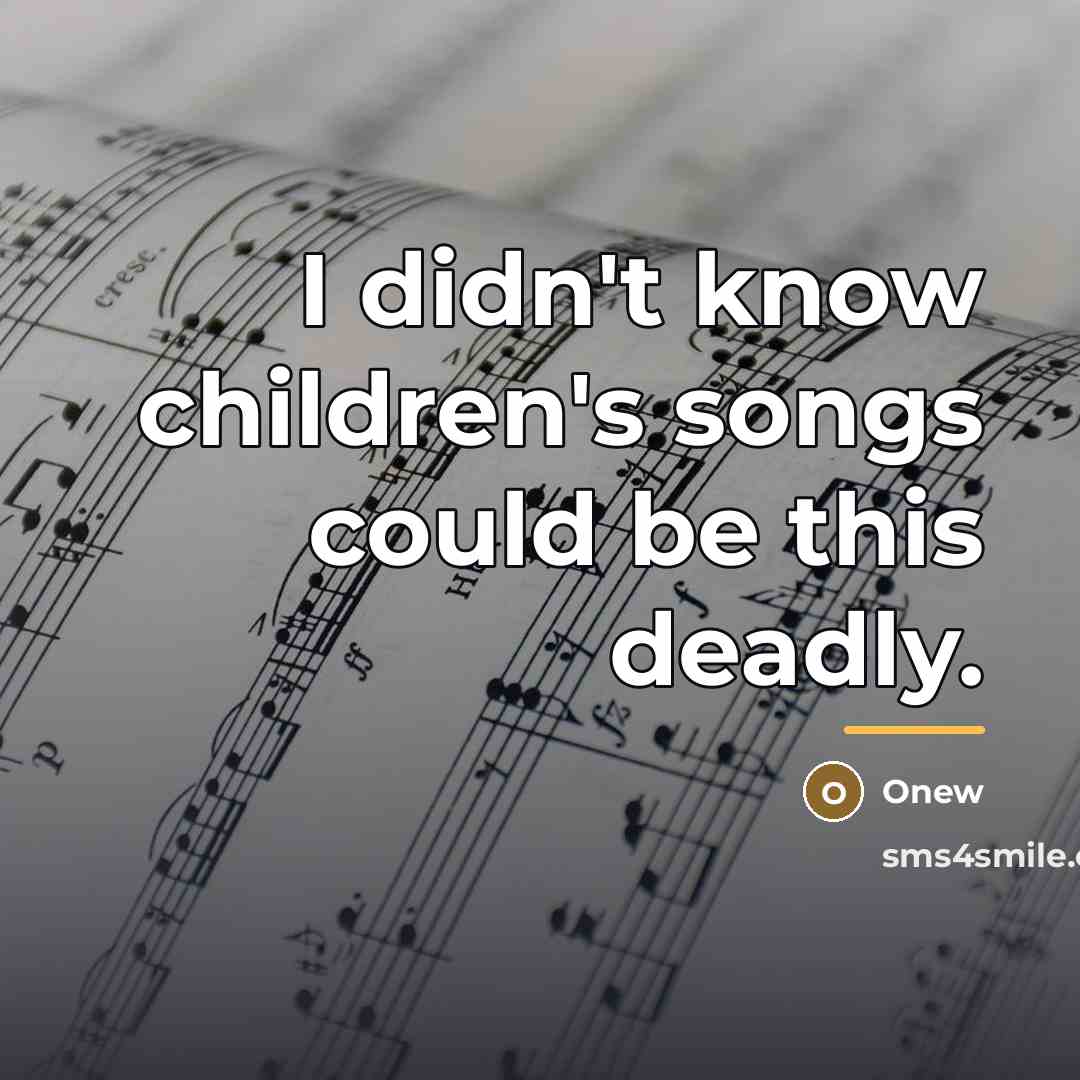 “I didn't know children's songs could be this deadly.…” quote by Onew