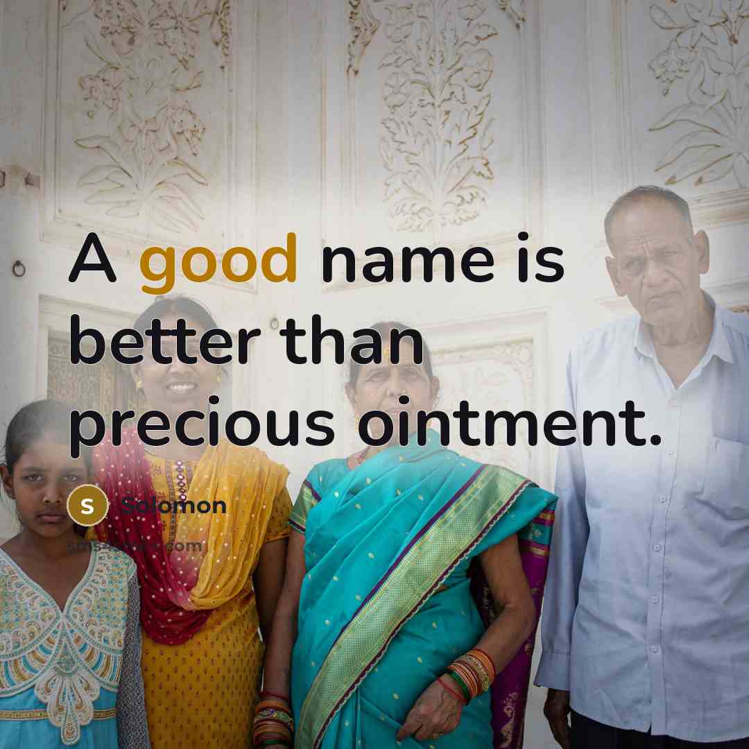 “A good name is better than precious ointment.…” quote by Solomon