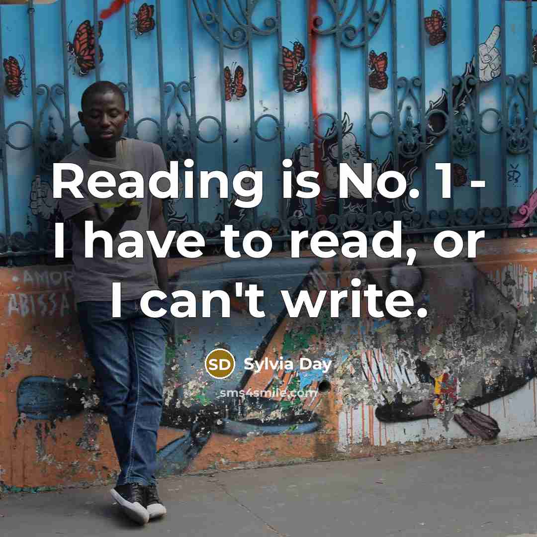 “Reading is No. 1 - I have to read, or…” quote by Sylvia Day
