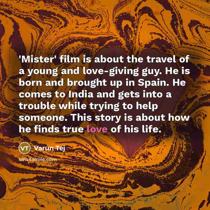 “'Mister' film is about the travel of a young and…” quote by Varun Tej