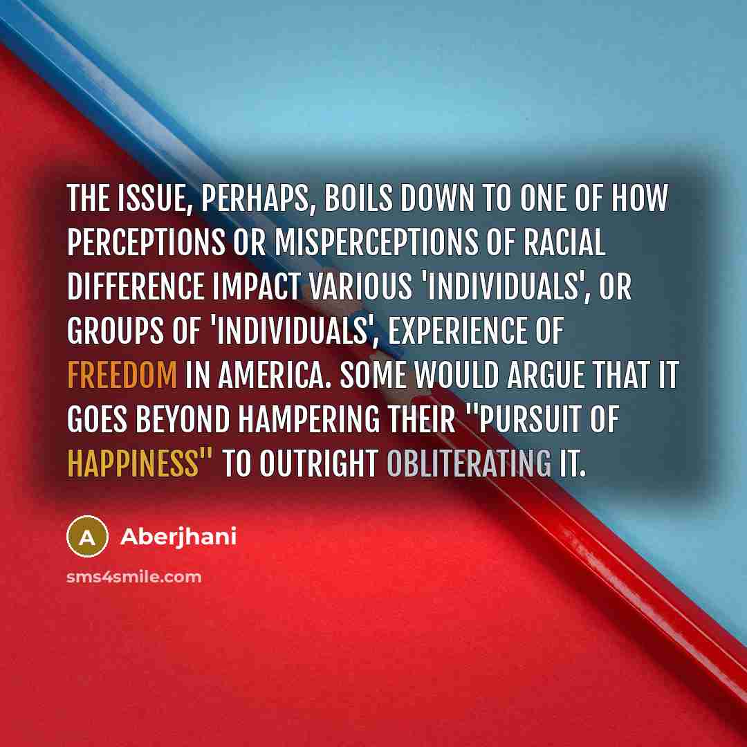 “The issue, perhaps, boils down to one of how perceptions…” quote by Aberjhani