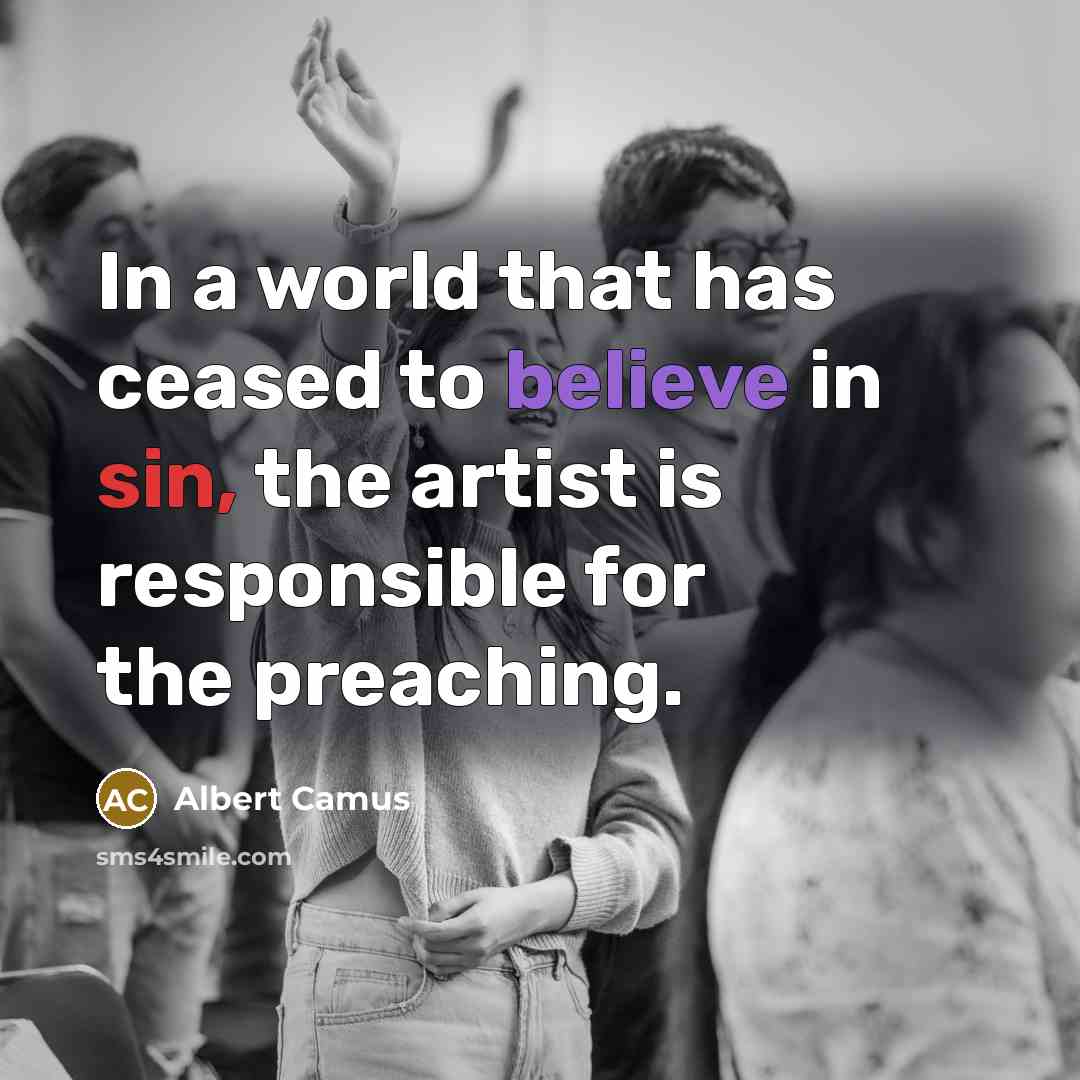 “In a world that has ceased to believe in sin,…” quote by Albert Camus