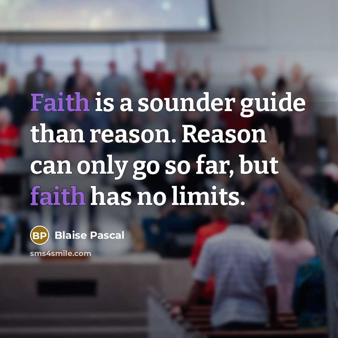 “Faith is a sounder guide than reason. Reason can only…” quote by Blaise Pascal