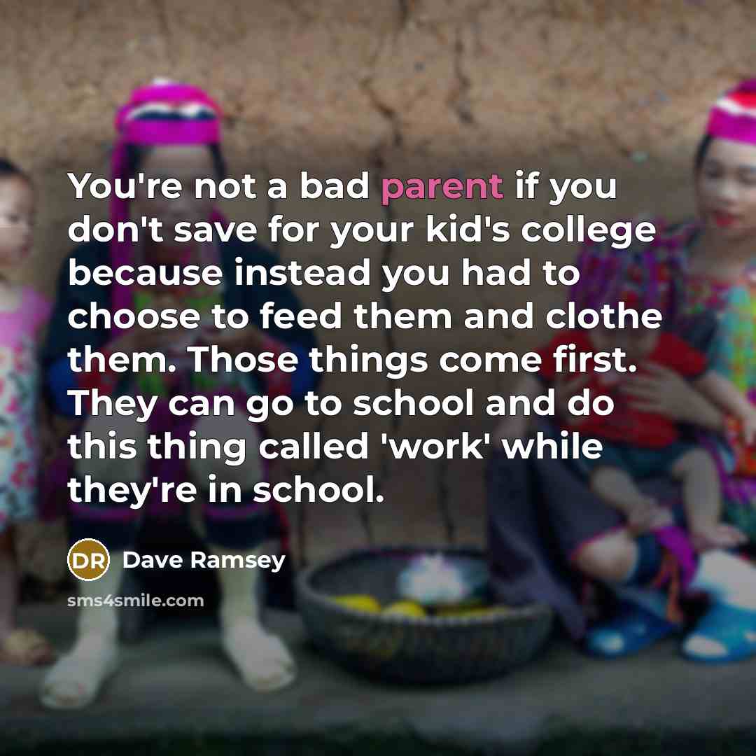 “You're not a bad parent if you don't save for…” quote by Dave Ramsey