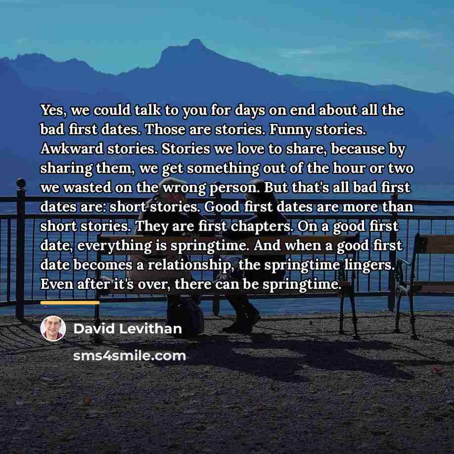 “Yes, we could talk to you for days on end…” quote by David Levithan