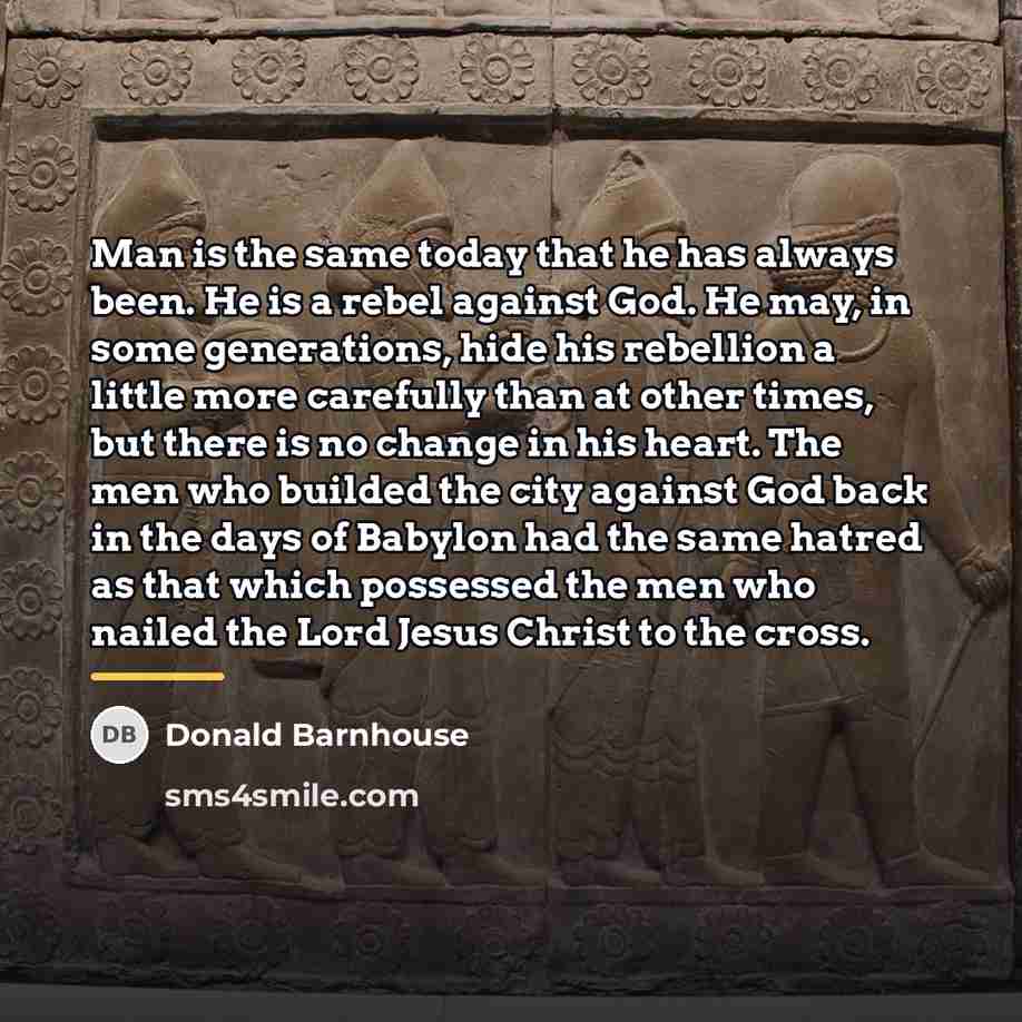 “Man is the same today that he has always been.…” quote by Donald Barnhouse