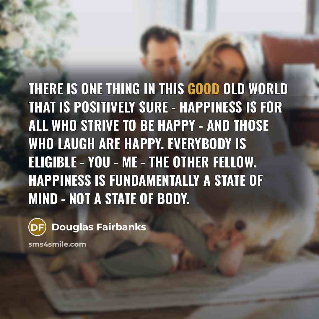 “There is one thing in this good old world that…” quote by Douglas Fairbanks