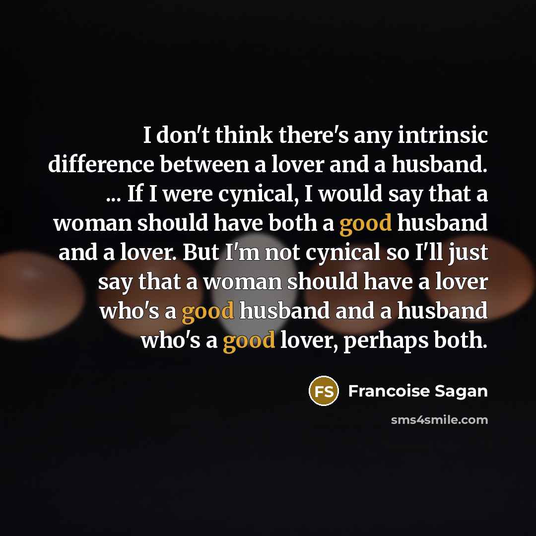 “I don't think there's any intrinsic difference between a lover…” quote by Francoise Sagan