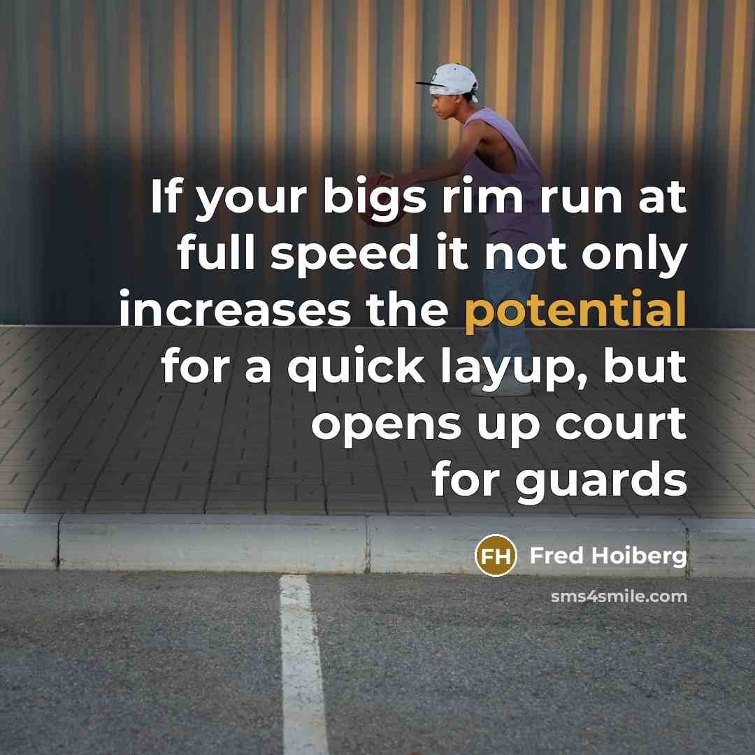 “If your bigs rim run at full speed it not…” quote by Fred Hoiberg