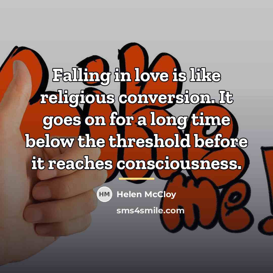“Falling in love is like religious conversion. It goes on…” quote by Helen McCloy
