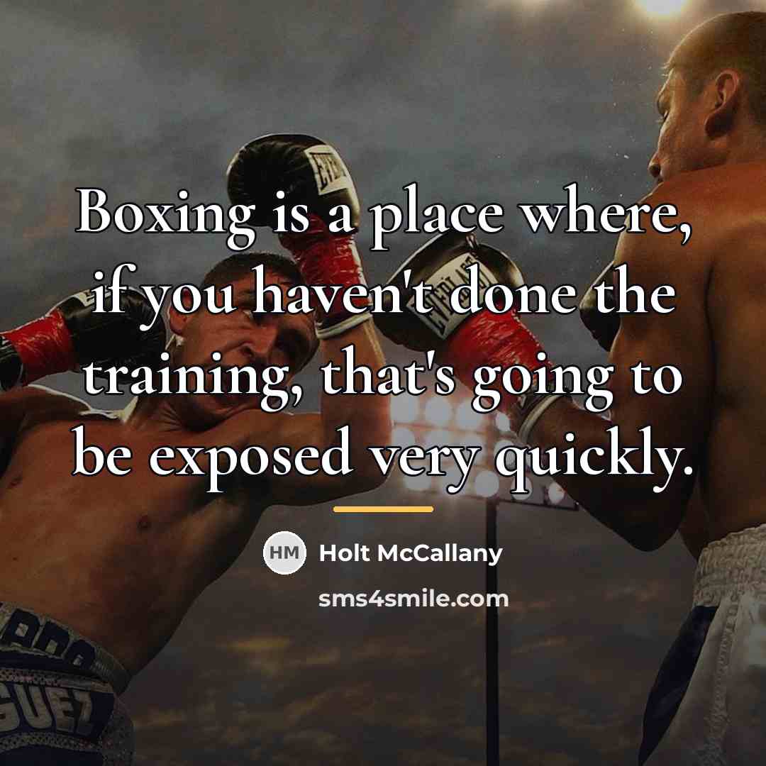 “Boxing is a place where, if you haven't done the…” quote by Holt McCallany