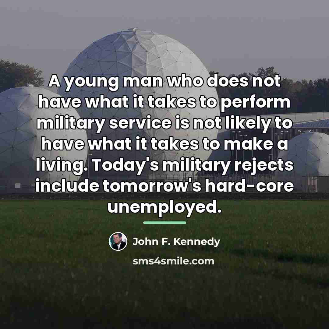 “A young man who does not have what it takes…” quote by John F. Kennedy