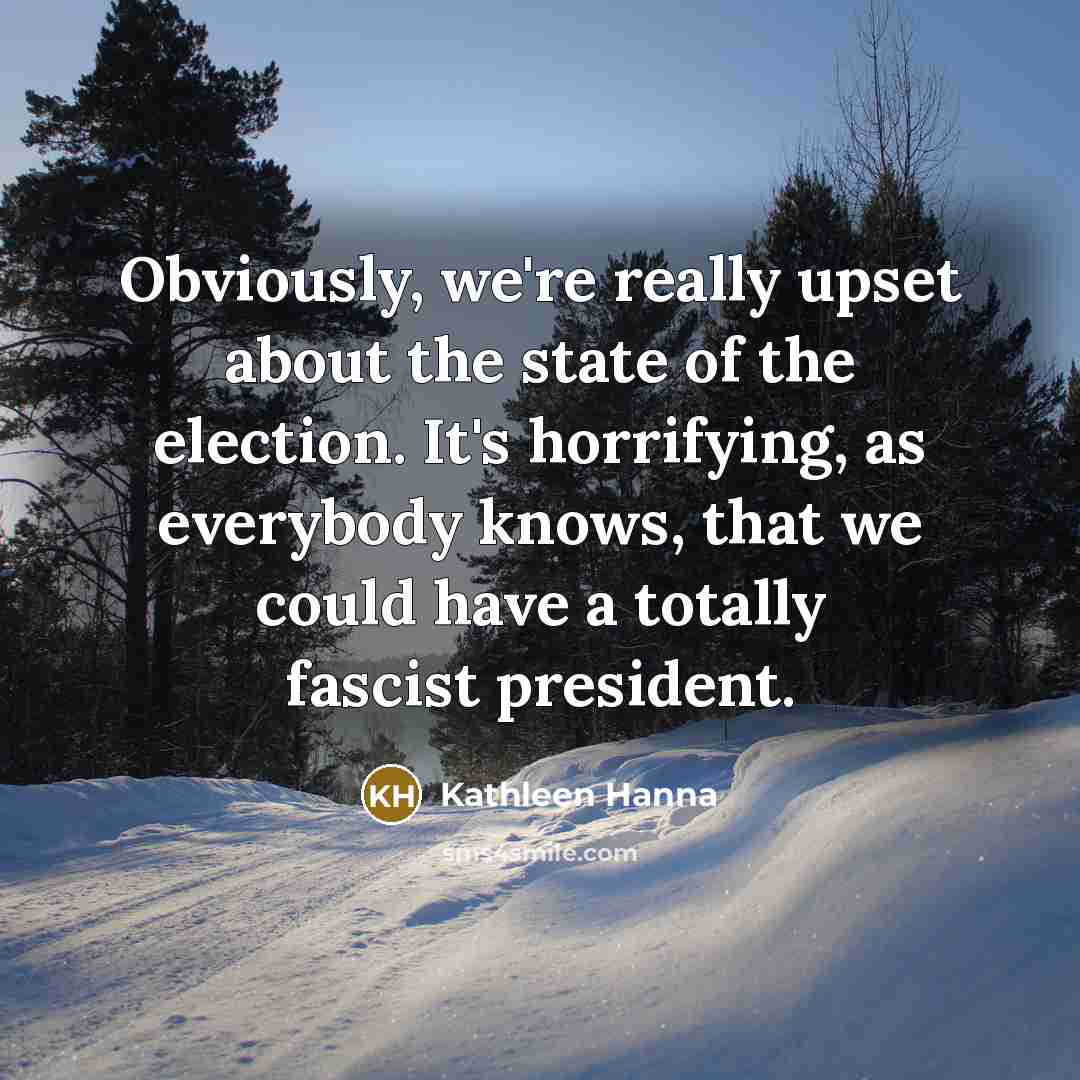 “Obviously, we're really upset about the state of the election.…” quote by Kathleen Hanna