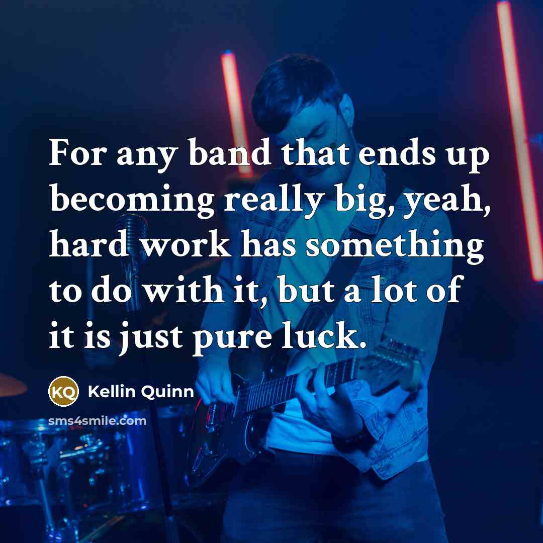 “For any band that ends up becoming really big, yeah,…” quote by Kellin Quinn