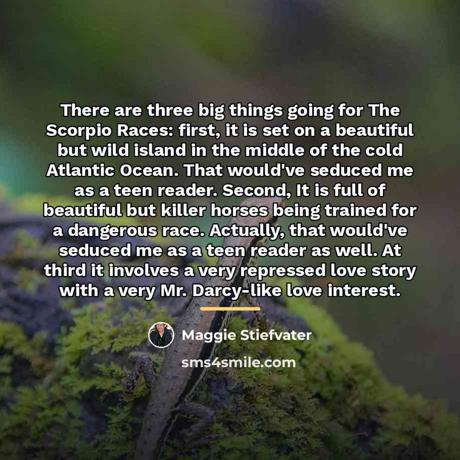 “There are three big things going for The Scorpio Races:…” quote by Maggie Stiefvater