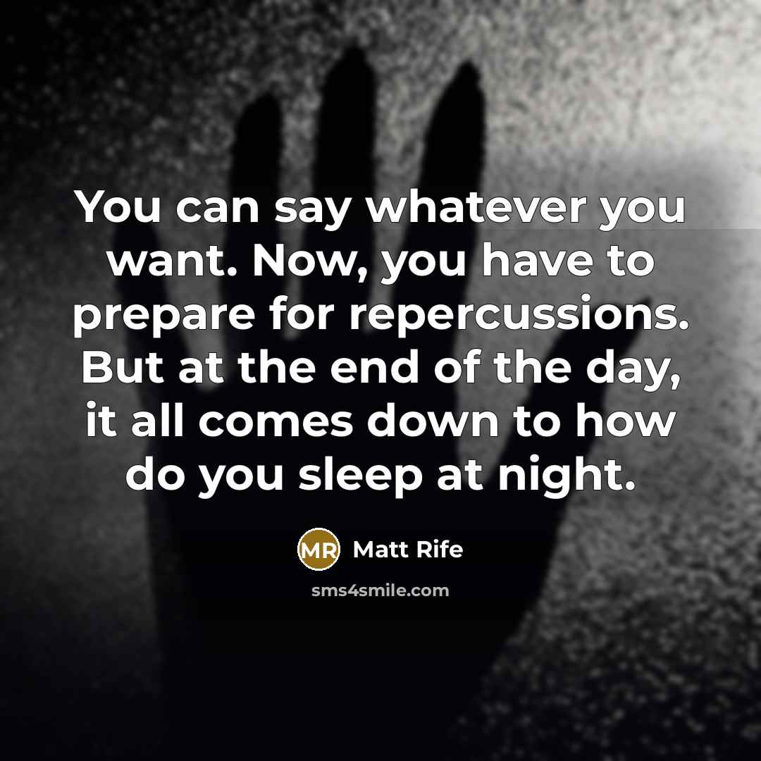 “You can say whatever you want. Now, you have to…” quote by Matt Rife