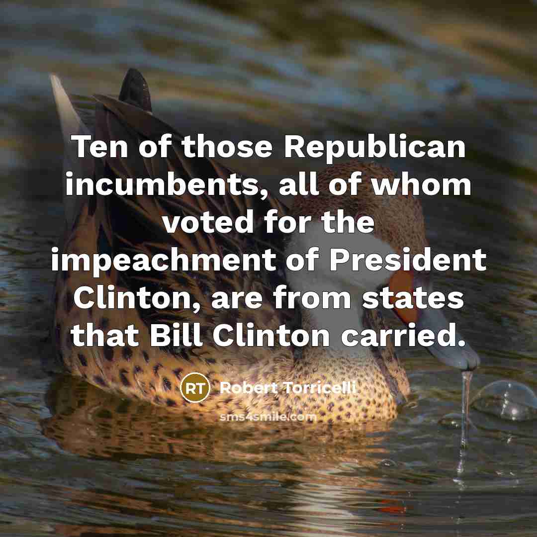 “Ten of those Republican incumbents, all of whom voted for…” quote by Robert Torricelli